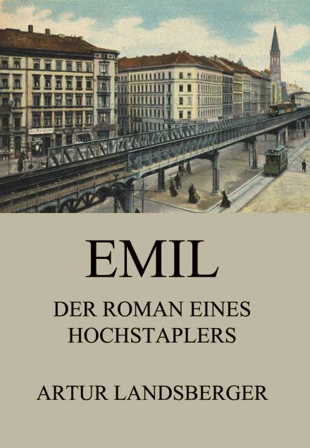 Emil – Der Roman eines Hochstaplers