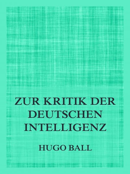 Zur Kritik der deutschen Intelligenz