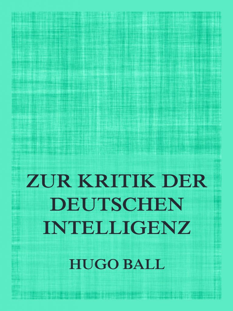 Zur Kritik der deutschen Intelligenz
