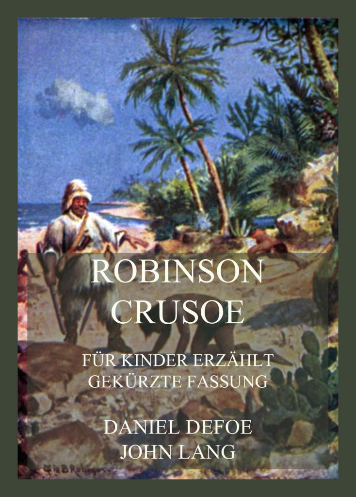 Robinson Crusoe – Für Kinder erzählt