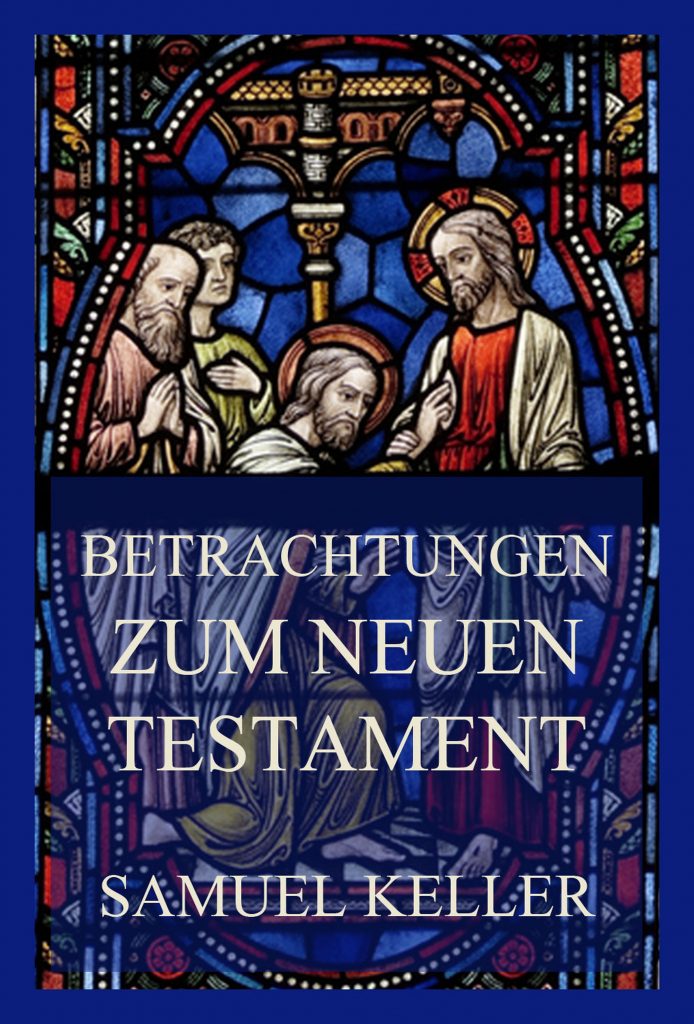 Betrachtungen zum Neuen Testament