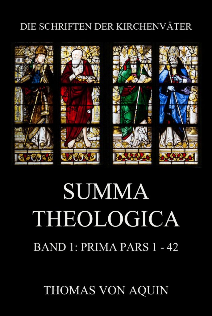 Summa Theologica, Band 1: Prima Pars, Quaestiones 1 – 42