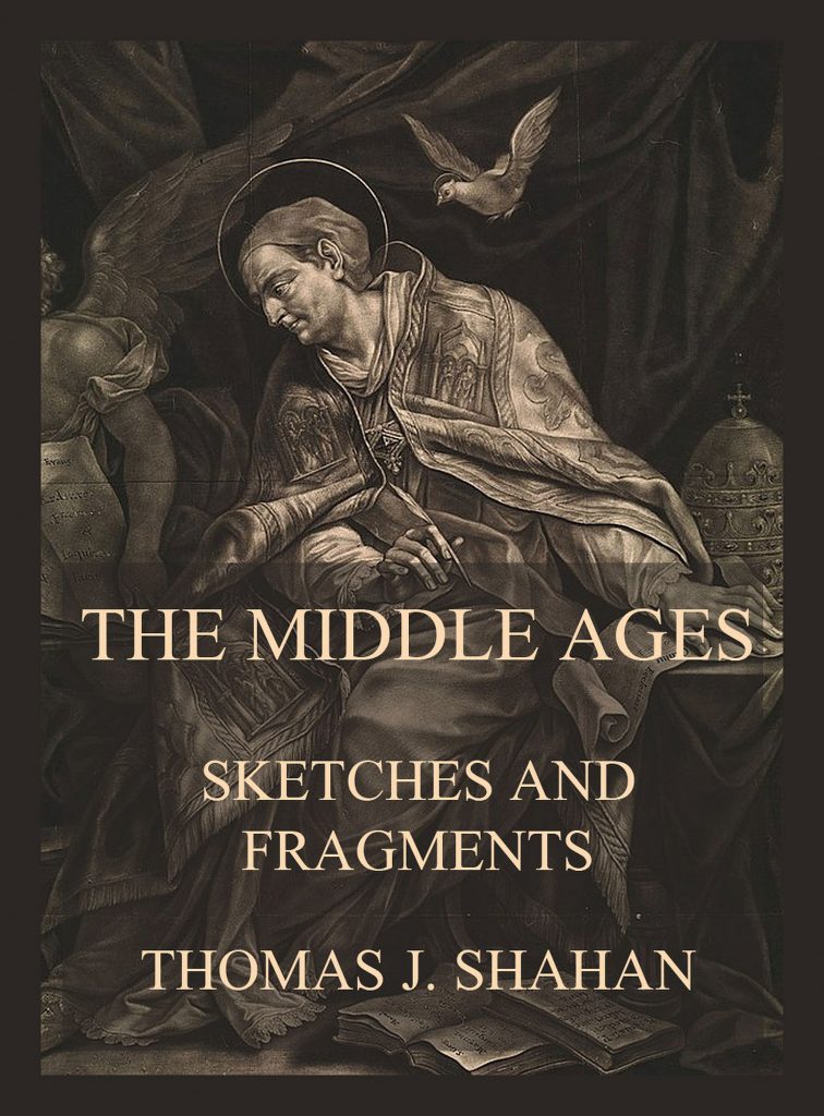 The Middle Ages – Sketches and Fragments