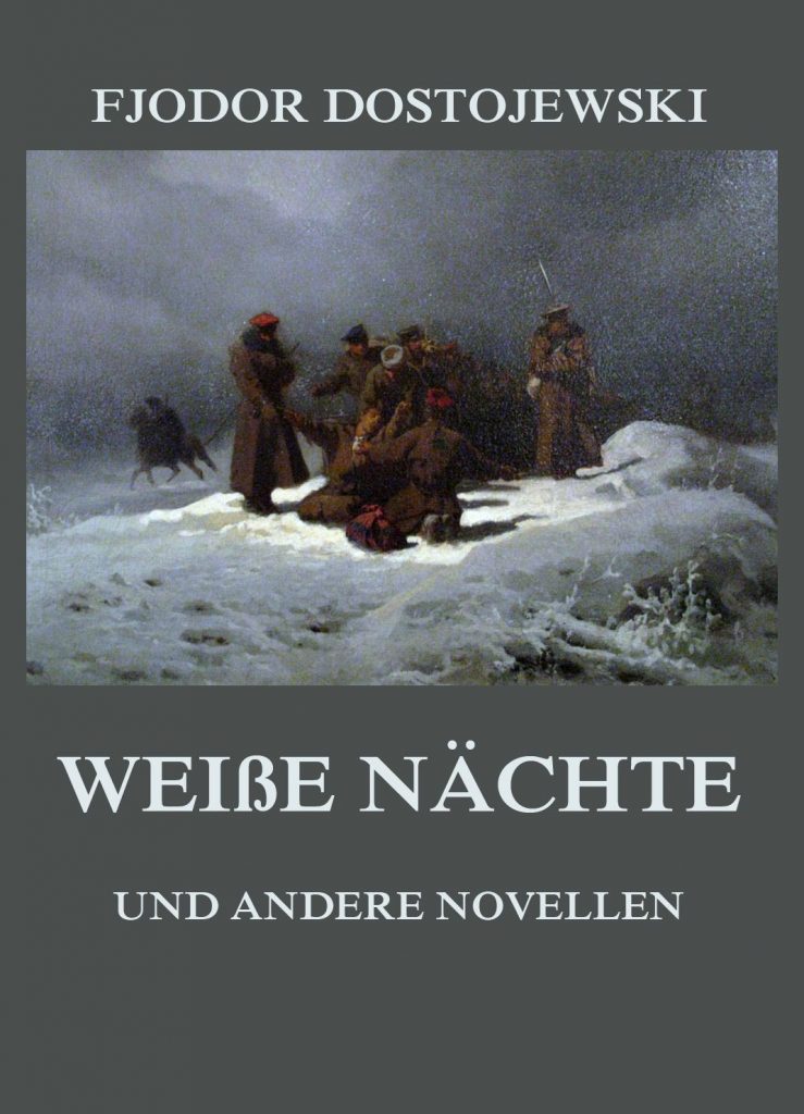 Weiße Nächte (und andere Novellen)