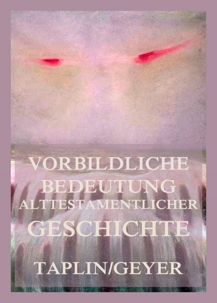 Vorbildliche Bedeutung alttestamentlicher Geschichte