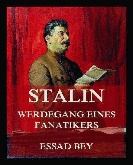 Stalin – Werdegang eines Fanatikers