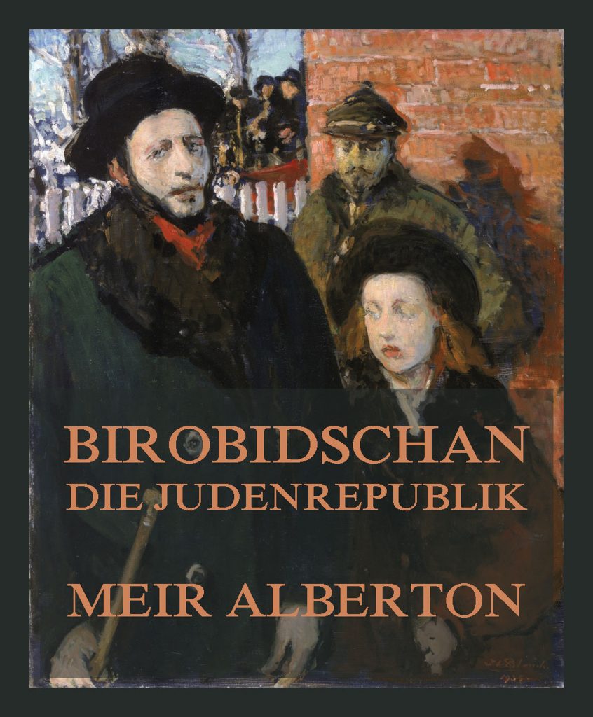 Birobidschan – Die Judenrepublik
