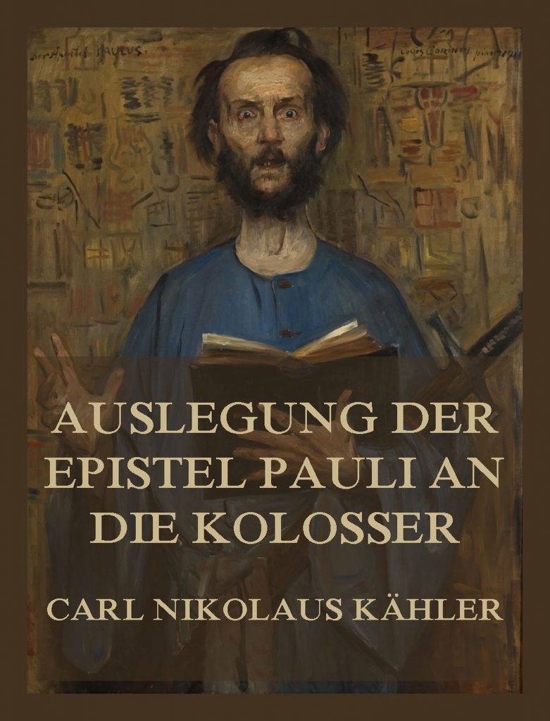 Auslegung der Epistel Pauli an die Kolosser