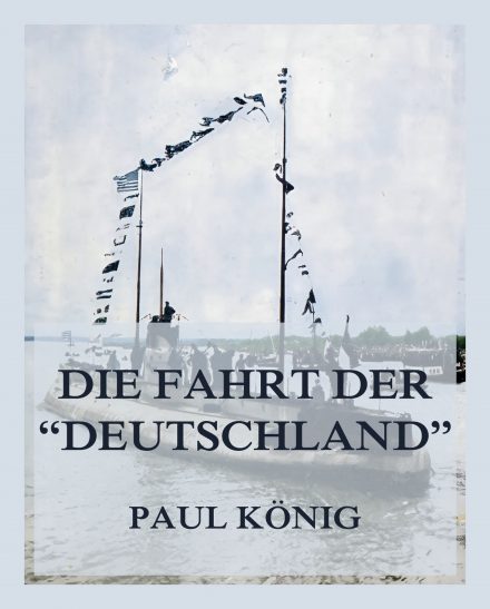 Die Fahrt der „Deutschland“