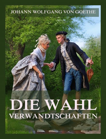 Die Wahlverwandtschaften