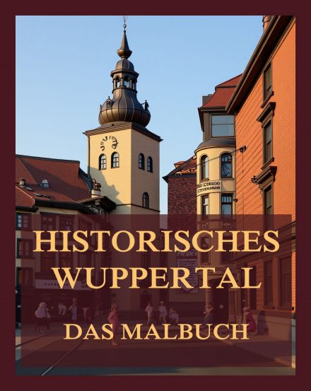 Historisches Wuppertal – Das Malbuch