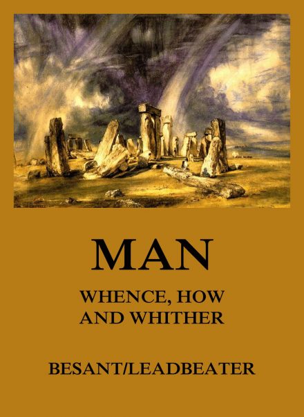 Man: Whence, How and Whither