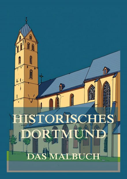 Historisches Dortmund – Das Malbuch