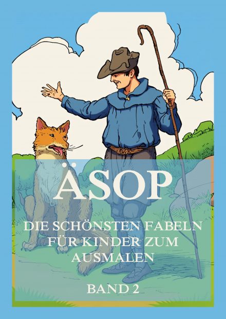 Äsop – Die schönsten Fabeln für Kinder zum Ausmalen, Band 2
