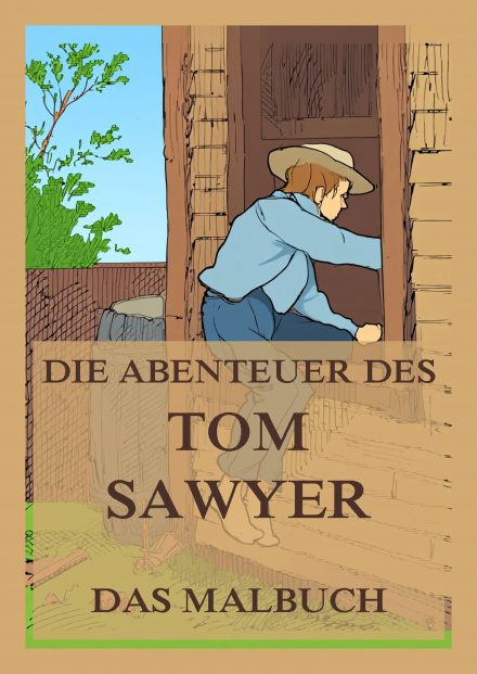 Die Abenteuer des Tom Sawyer – Das Malbuch