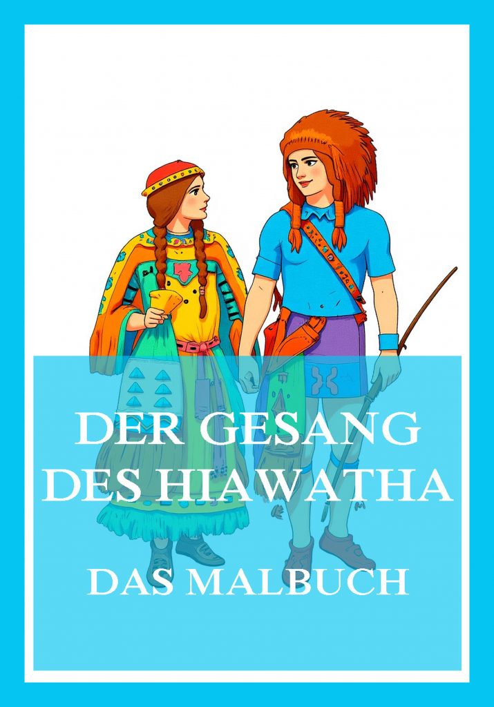 Der Gesang des Hiawatha – Das Malbuch
