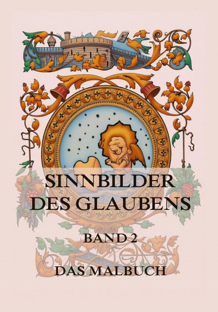 Sinnbilder des Glaubens – Eine Malreise durch die spirituelle Welt, Band 2