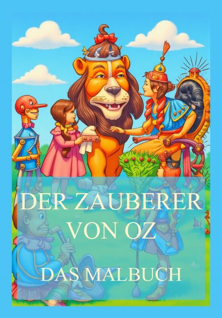Der Zauberer von Oz – Das Malbuch