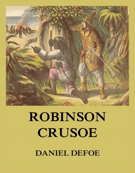 Robinson Crusoe: Illustrierte Ausgabe