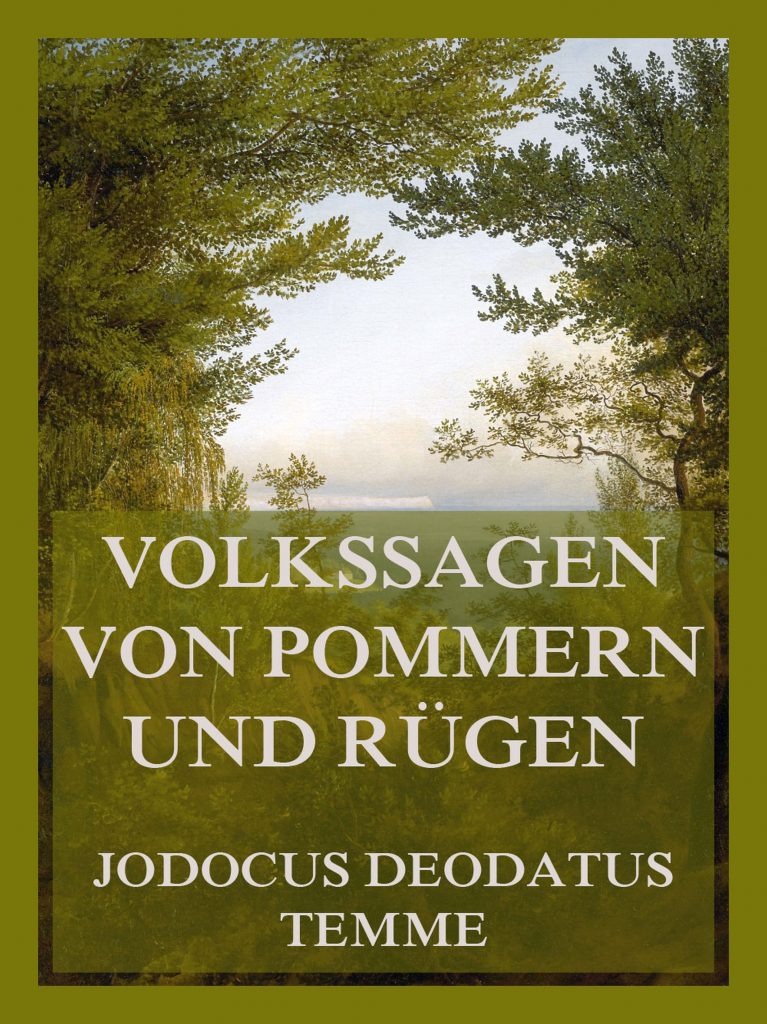 Die Volkssagen von Pommern und Rügen