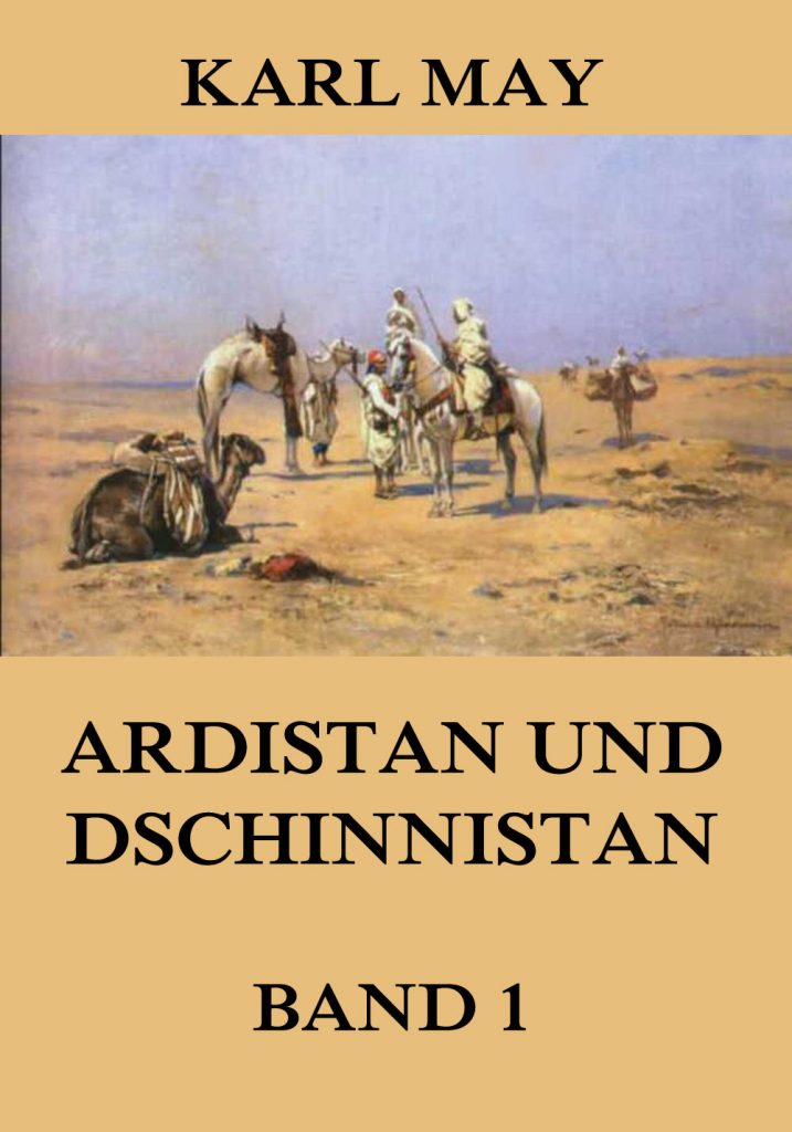 Ardistan und Dschinnistan, Band 1