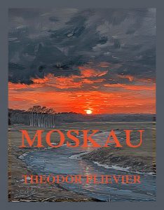 Moskau, Theodor Plievier