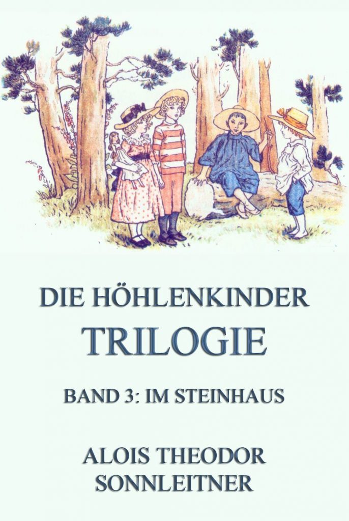 Die Höhlenkinder-Trilogie, Band 3: Im Steinhaus
